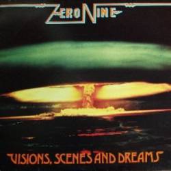 Zero Nine : Visions, Scenes and Dreams
